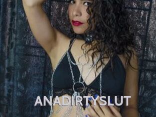 ANADIRTYSLUT