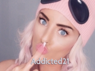 Addicted21