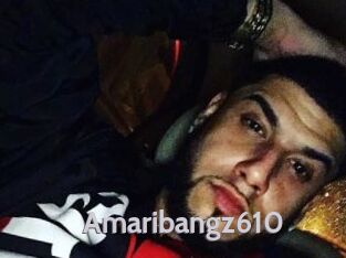 Amaribangz610