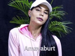 Amayaburt