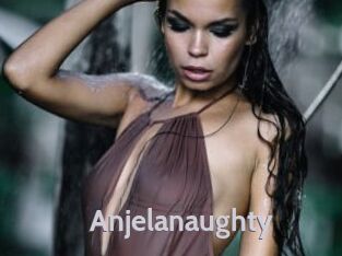 Anjelanaughty