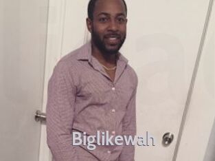 Biglikewah