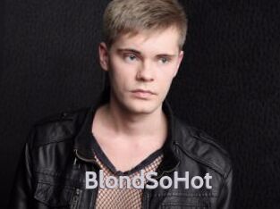 BlondSoHot