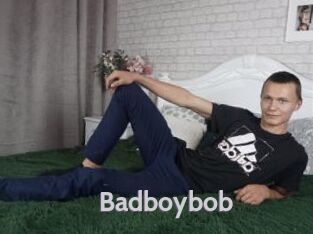 Badboybob