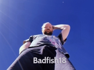 Badfish18