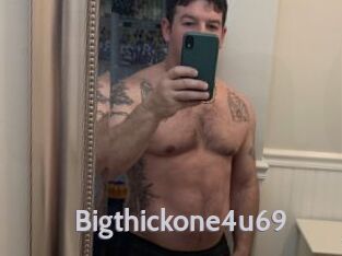 Bigthickone4u69