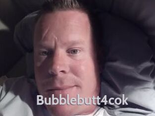Bubblebutt4cok