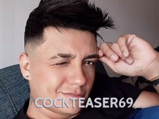 COCKTEASER69