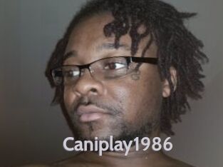 Caniplay1986