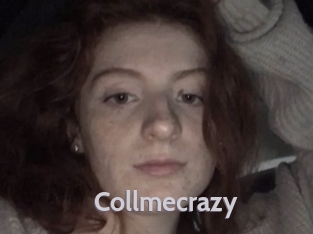 Collmecrazy