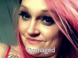 Damaged