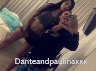 Danteandpaulinaxxx