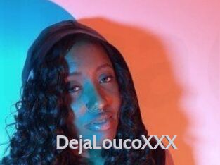 DejaLoucoXXX
