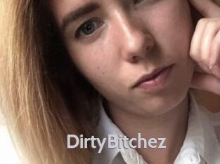 DirtyBitchez