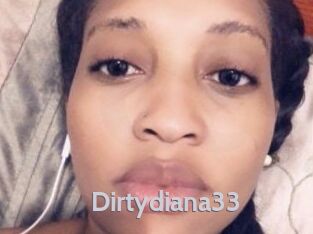 Dirtydiana33