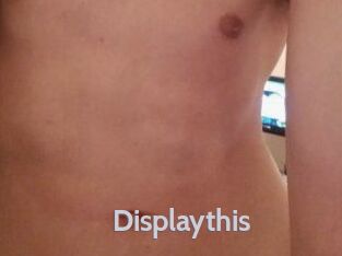 Displaythis