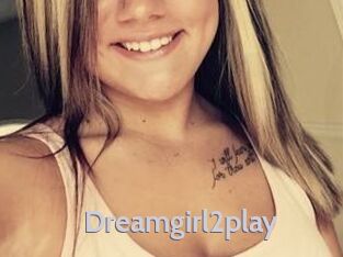 Dreamgirl2play