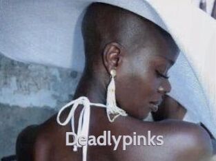 Deadlypinks