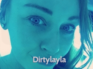 Dirtylayla