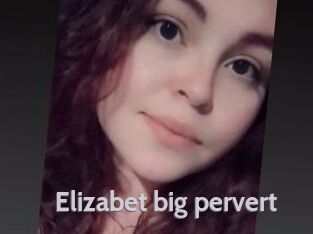 Elizabet_big_pervert