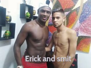 Erick_and_smit