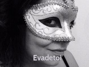 Evadetoi