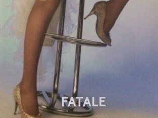 FATALE
