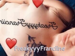 FreakyyyFranciine Live Cam 66