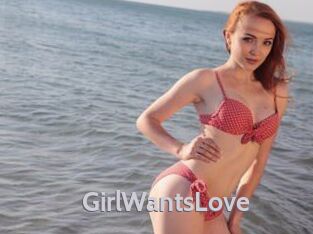 GirlWantsLove