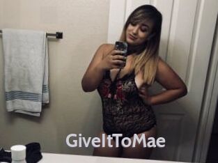 GiveItToMae