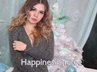Happinesiisheree