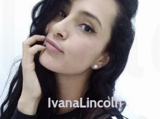 IvanaLincoln