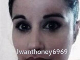 Iwanthoney6969