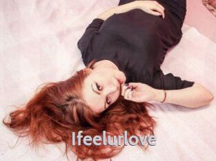 Ifeelurlove
