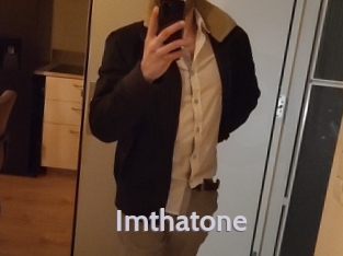 Imthatone
