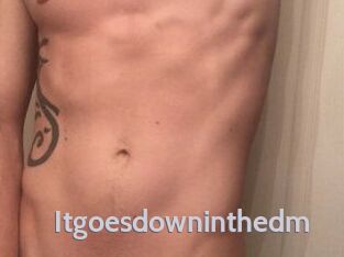 Itgoesdowninthedm