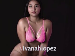 Ivanahlopez