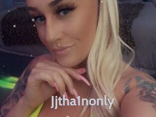 Jjtha1nonly