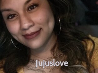 Jujuslove