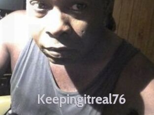 Keepingitreal76