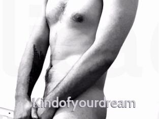 Kindofyourdream