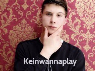 Keinwannaplay