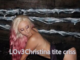 L0v3Christina_tite_criss