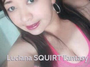 Luciana_SQUIRT_Fantasy
