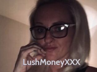 LushMoneyXXX