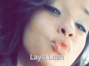 _Layla_Lush_