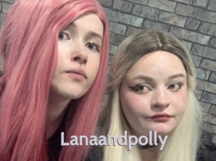 Lanaandpolly