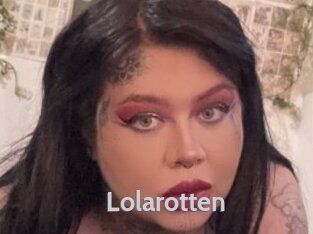 Lolarotten