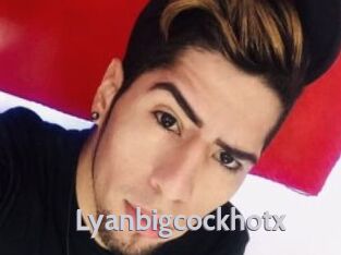Lyanbigcockhotx