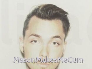 MasonMakesMeCum